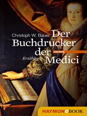 cover image of Der Buchdrucker der Medici